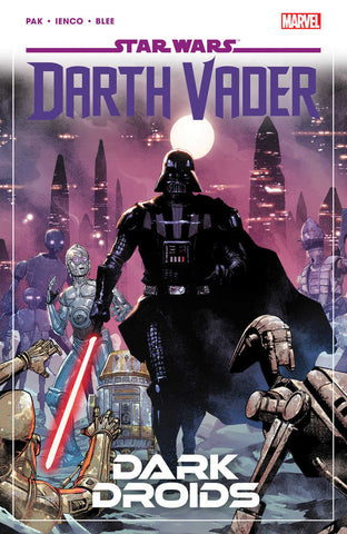 Star Wars: Darth Vader By Greg Pak Volume 8: Dark Droids
