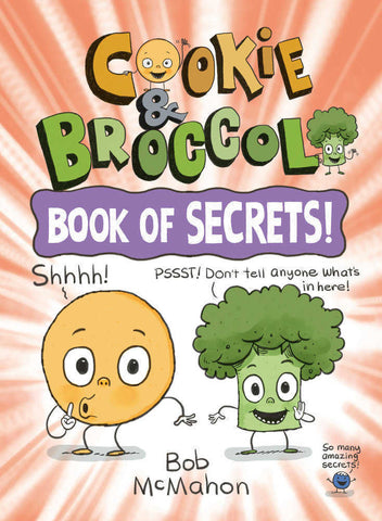 Cookie & Broccoli: Book Of Secrets! HC