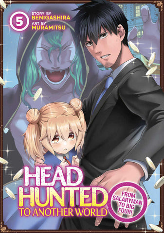 Headhunted To Another World: From Salaryman To Big Four! Volume. 5