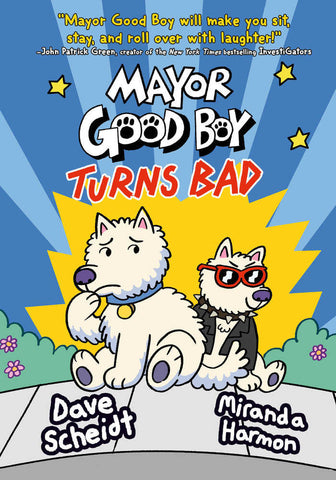 Mayor Good: Boy Turns Bad