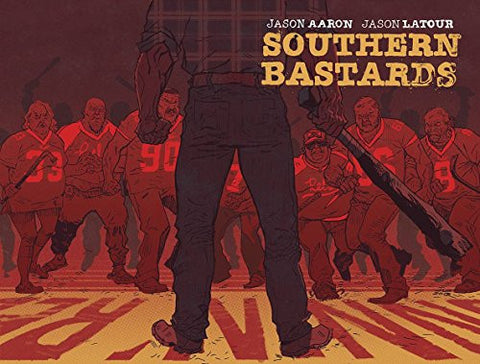 Southern Bastards Volume 1: Here Was a Man