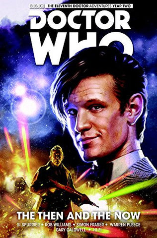 Doctor Who: 11th Doctor Volume 4: The Then and The Now