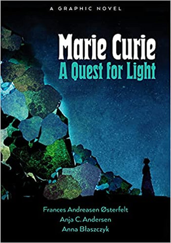 Marie Curie: Quest For Light