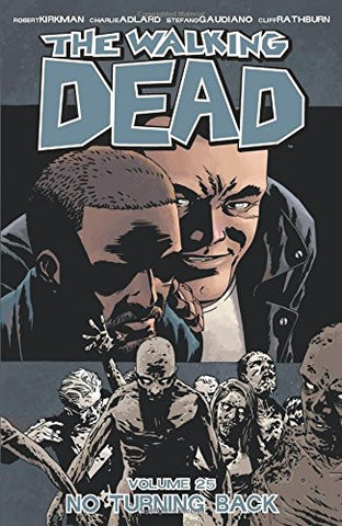 The Walking Dead Volume 25: No Turning Back
