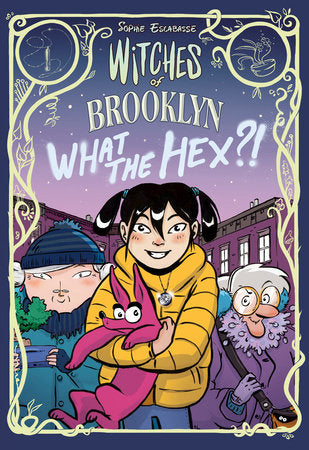 Witches of Brookyln: What the Hex?!