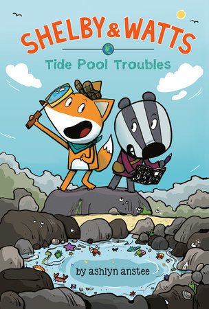 Shelby and Watts: Tide Pool Troubles