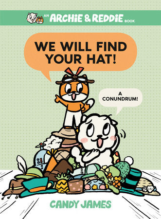 Archie and Reddie: We Will Find Your Hat