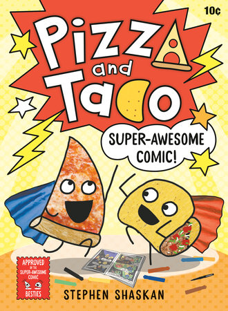 Pizza and Taco: Super-Awesome Comic HC