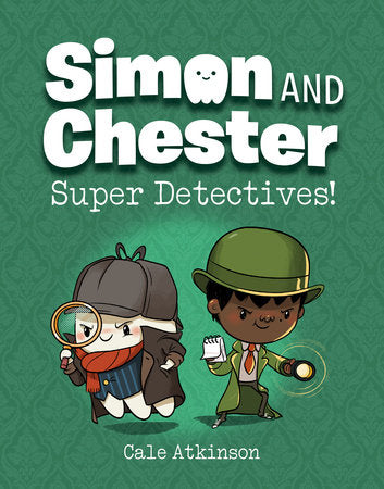 Simon and Chester Book #1: Super Detectives!
