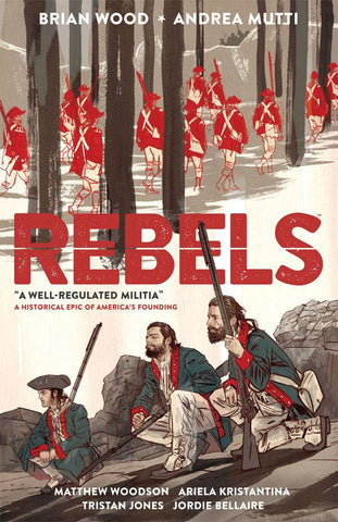 Rebels Volume 1: Well Regulated Militia