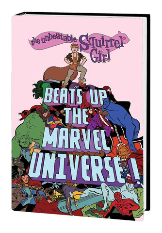 Unbeatable Squirrel Girl Beats Up The Marvel Universe