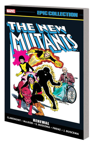 New Mutants Epic Collection Volume 1: Renewal