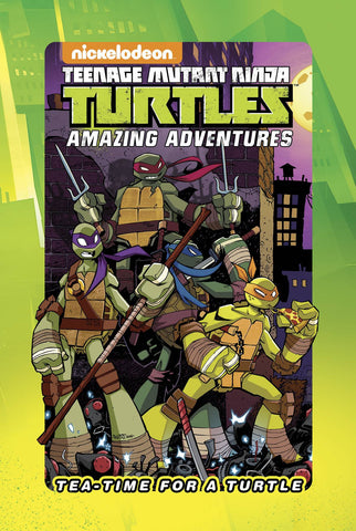Teenage Mutant Ninja Turtles Amazing Adventures: Tea Time For A Turtle HC