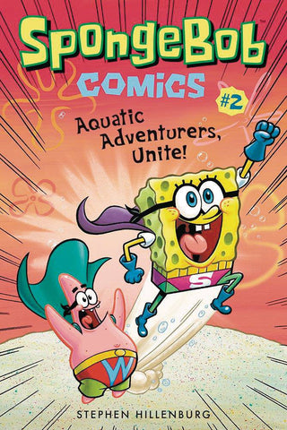 Spongebob Comics Volume 2: Aquatic Adventurers Unite