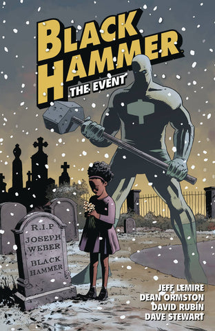 Black Hammer Volume 2: The Event