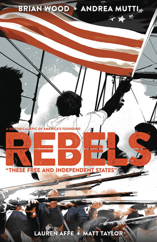 Rebels Volume 2: These Free and Independent States