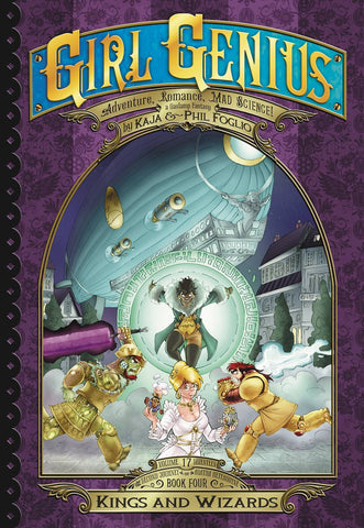 Girl Genius Second Journey Volume 4: Kings and Wizards