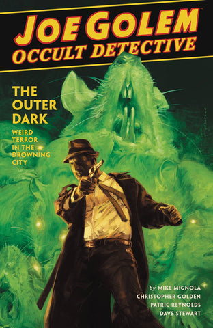 Joe Golem Occult Detective Volume 2: The Outer Dark HC