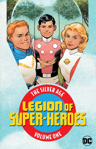 Legion of Super Heroes: The Silver Age Volume 1
