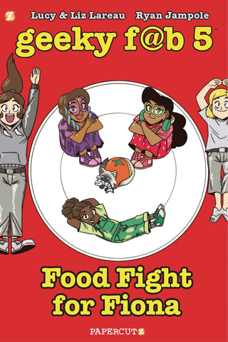 Geeky Fab Five Volume 4: Food Fight For Fiona