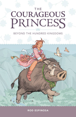 Courageous Princess Volume 1: Beyond the Hundred Kingdoms