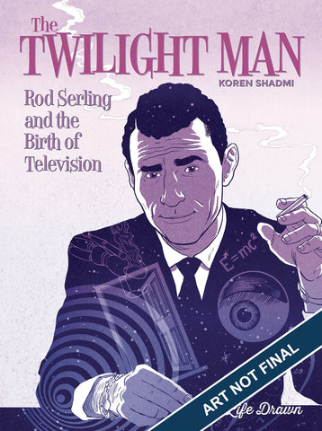 Twilight Zone: Rod Sterling and the Birth of Television