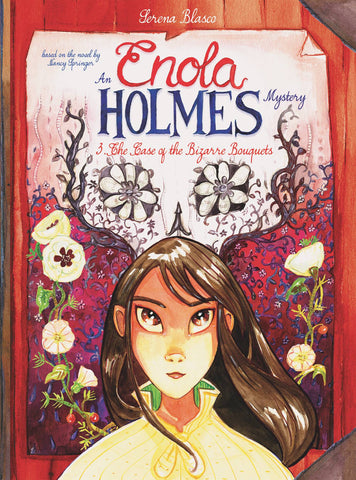 Enola Holmes Volume 3: Case of the Bizarre Bouquet HC