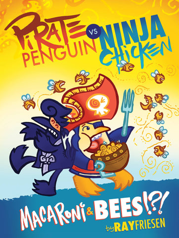 Pirate Penguin vs Ninja Chicken Volume 3: Macaroni and Bees