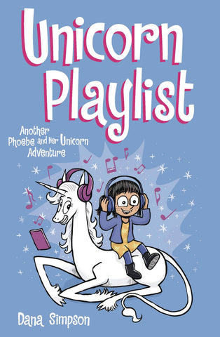Phoebe and Her Unicorn Volume 14: Unicorn Playlist
