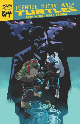 Teenage Mutant Ninja Turtles Reborn Volume 4: Sow Wind, Reap Storm