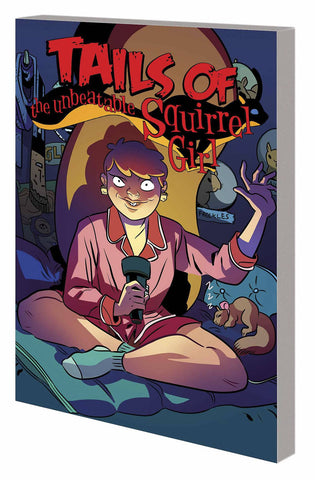 Unbeatable Squirrel Girl Volume 2: Squirrel You Know Its True