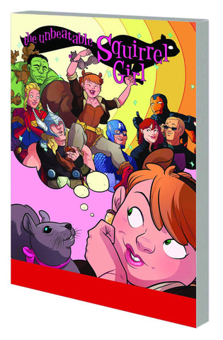 Unbeatable Squirrel Girl Volume 1: Squirrel Power